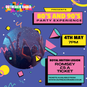 Join Outreach Radio on Saturday the 4th of May for the “80’s & 90’s Party Experience”